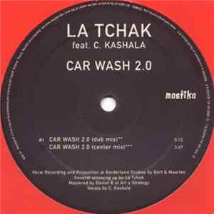 FLAC La Tchak Feat. C. Kashala - Car Wash 2.0