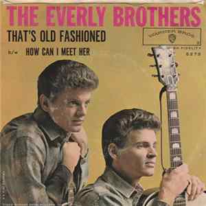 FLAC The Everly Brothers - That's Old Fashioned / How Can I Meet Her?