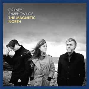 FLAC The Magnetic North - Orkney: Symphony Of The Magnetic North
