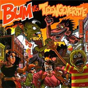 FLAC Bum / Teengenerate - Bum vs. Teengenerate