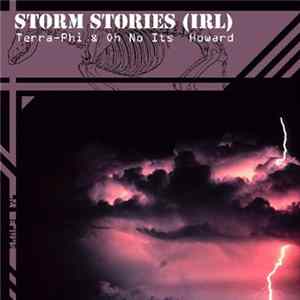 FLAC Terra-Phi & Oh No Its Howard - Storm Stories (irl)