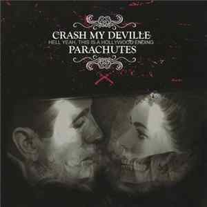 FLAC Crash My DeVille / Parachutes - Hell Yeah, This Is A Hollywood Ending