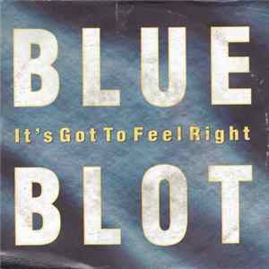 FLAC Blue Blot - It's Got To Feel Right