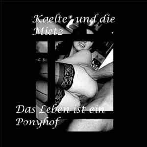 FLAC Kaelte Und Die Mietz - Das Leben Ist Ein Ponyhof