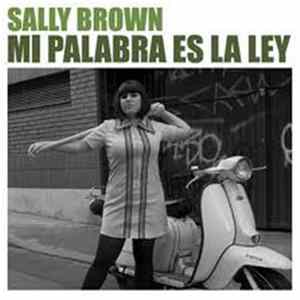 FLAC Sally Brown - Mi Palabra Es La Ley