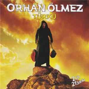 FLAC Orhan Ölmez - Türkü