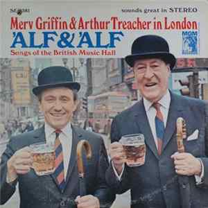 FLAC Merv Griffin & Arthur Treacher - Merv Griffin & Arthur Treacher In London 'Alf & 'Alf Songs Of The British Music Hall