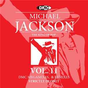 FLAC Michael Jackson -The King Of Pop- - Vol. 11: DMC Megamixes, & Remixes (Strictly DJ Only)