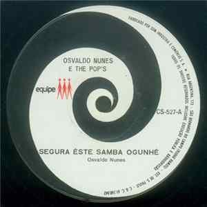FLAC Osvaldo Nunes E The Pop's - Segura Este Samba Ogunhê / Eu Chorei