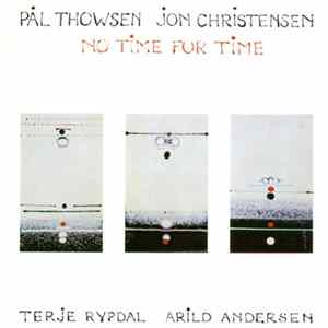 FLAC Pål Thowsen  Jon Christensen  Terje Rypdal  Arild Andersen - No Time For Time