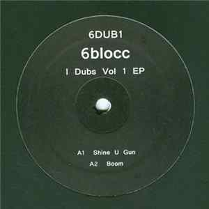 FLAC 6Blocc - I Dubs Vol 1 EP
