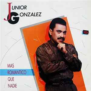 FLAC Junior Gonzalez - Mas Romantico Que Nadie