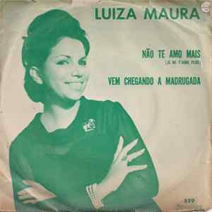 FLAC Luiza Maura - Não Te Amo Mais / Vem Chegando A Madrugada