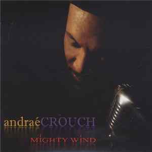 FLAC Andraé Crouch - Mighty Wind