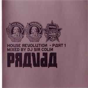 FLAC DJ Sir Colin - PRAVDA House Revolution - Part 1