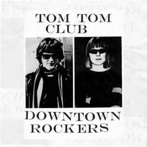 FLAC Tom Tom Club - Downtown Rockers