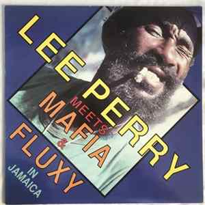 FLAC Lee Perry & The Upsetters / Mafia & Fluxy - Lee Perry Meets Mafia & Fluxy In Jamaica