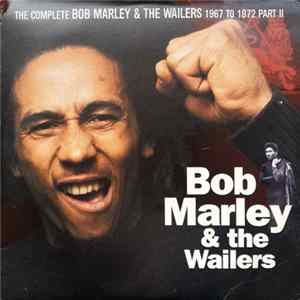 FLAC Bob Marley & The Wailers - The Complete Bob Marley & The Wailers 1967-1972 Part II