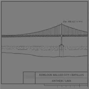 FLAC Kowloon Walled City / Batillus - Anthem / Lava