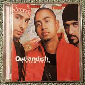 FLAC Outlandish - Bread & Barrels Of Water
