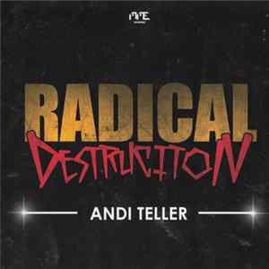 FLAC Andi Teller - Radical Destruction