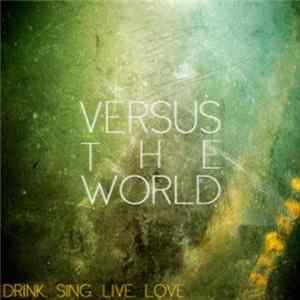 FLAC Versus The World - Drink.Sing.Live.Love.