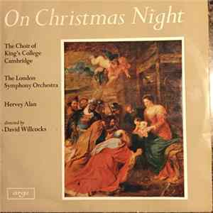 FLAC The Choir Of King's College Cambridge, The London Symphony Orchestra, Hervey Alan Directed By David Willcocks - On Christmas Night