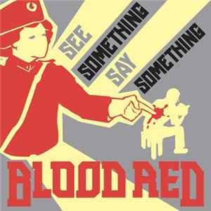 FLAC Blood Red - See Something Say Something