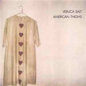 FLAC Veruca Salt - American Thighs