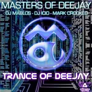 FLAC Masters Of Deejay - Trance Of Deejay Vol. 1
