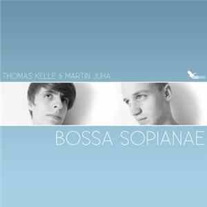 FLAC Thomas Kelle & Martin Juha - Bossa Sopianae