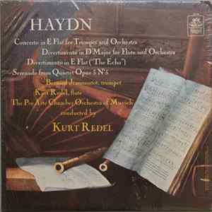 FLAC Haydn / Bernard Jeannoutot, Kurt Redel Conducting The Pro Arte Chamber Orchestra Of Munich - Concerto In E Flat For Trumpet And Orchestra / Divertimento In D Major For Flute And Orchestra / Divertimento In E Flat ("The Echo") / Serenade From Quartet Opus 