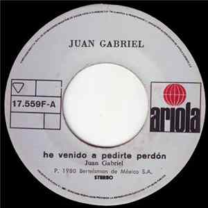 FLAC Juan Gabriel - He Venido A Pedirte Perdon / El Noa-Noa