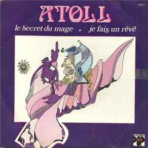 FLAC Atoll - Le Secret Du Mage / Je Fais Un Rêve