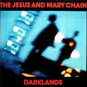 FLAC Jesus And Mary Chain, The - Darklands