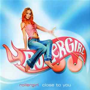 FLAC Rollergirl - Close To You
