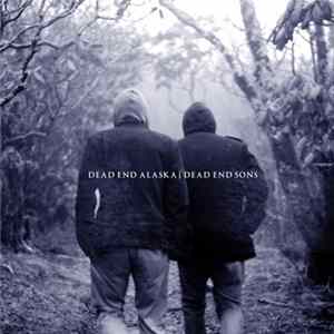 FLAC Dead End Alaska, Dead End Sons - Family And Friends Vol. 1
