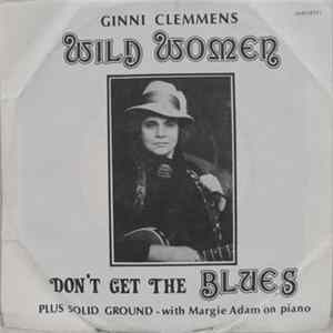 FLAC Ginni Clemmens - Wild Women Don't Get The Blues