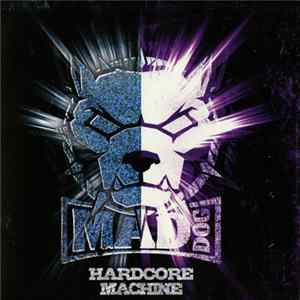 FLAC DJ Mad Dog - Hardcore Machine