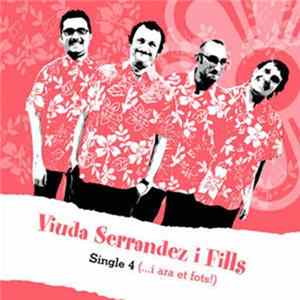 FLAC Viuda Serrandez i Fills - Single 4 (...i ara et fots!)