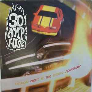 FLAC 30 Amp Fuse - Saturday Night At The Atomic Speedway