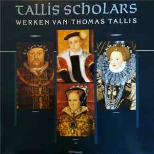 FLAC Thomas Tallis, The Tallis Scholars, Peter Philips - Werken Van Thomas Tallis