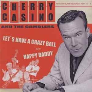 FLAC Cherry Casino And The Gamblers - Let's Have A Crazy Ball