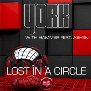 FLAC York With Hammer Feat. Asheni - Lost In A Circle