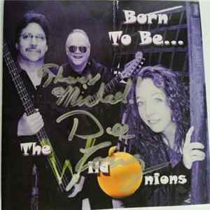 FLAC The Wild Onions - Born To Be...