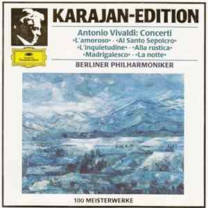 FLAC Antonio Vivaldi, Karajan, Berliner Philharmoniker - Concerti »L'Amorosa« · »Al Santo Sepolcro« · »L'inquietudine« · »Alla Rustica« · »Madrigalesco« · »La Notte