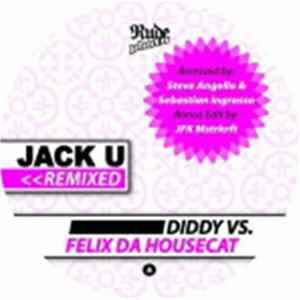 FLAC Diddy Vs. Felix Da Housecat - Jack U 