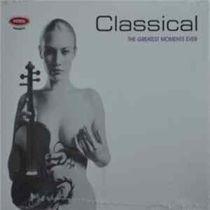 FLAC Various - Classical - The Greatest Moments Ever