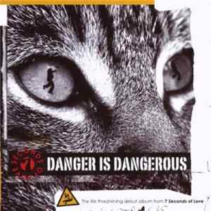 FLAC 7 Seconds Of Love - Danger Is Dangerous