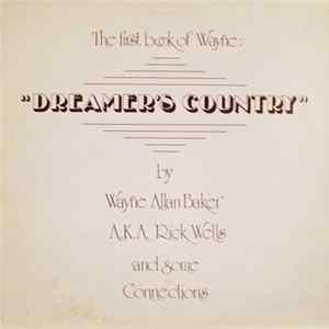 FLAC Wayne Allan Baker And Some Connections - The First Book of Wayne: Dreamer's Country